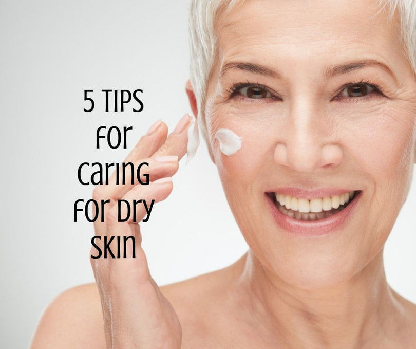 Dry Skin: 5 Tips for Combating Your Dry Skin